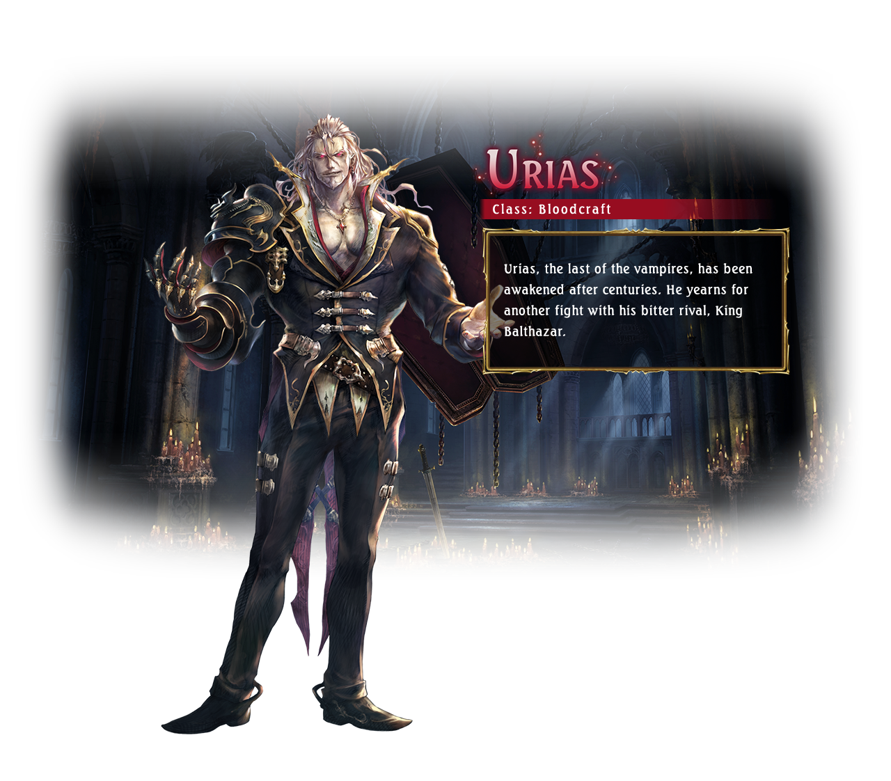 Urias / Class: Bloodcraft / Urias, the last of the vampires, has been awakened after centuries. He yearns for another fight with his bitter rival, King Balthazar.