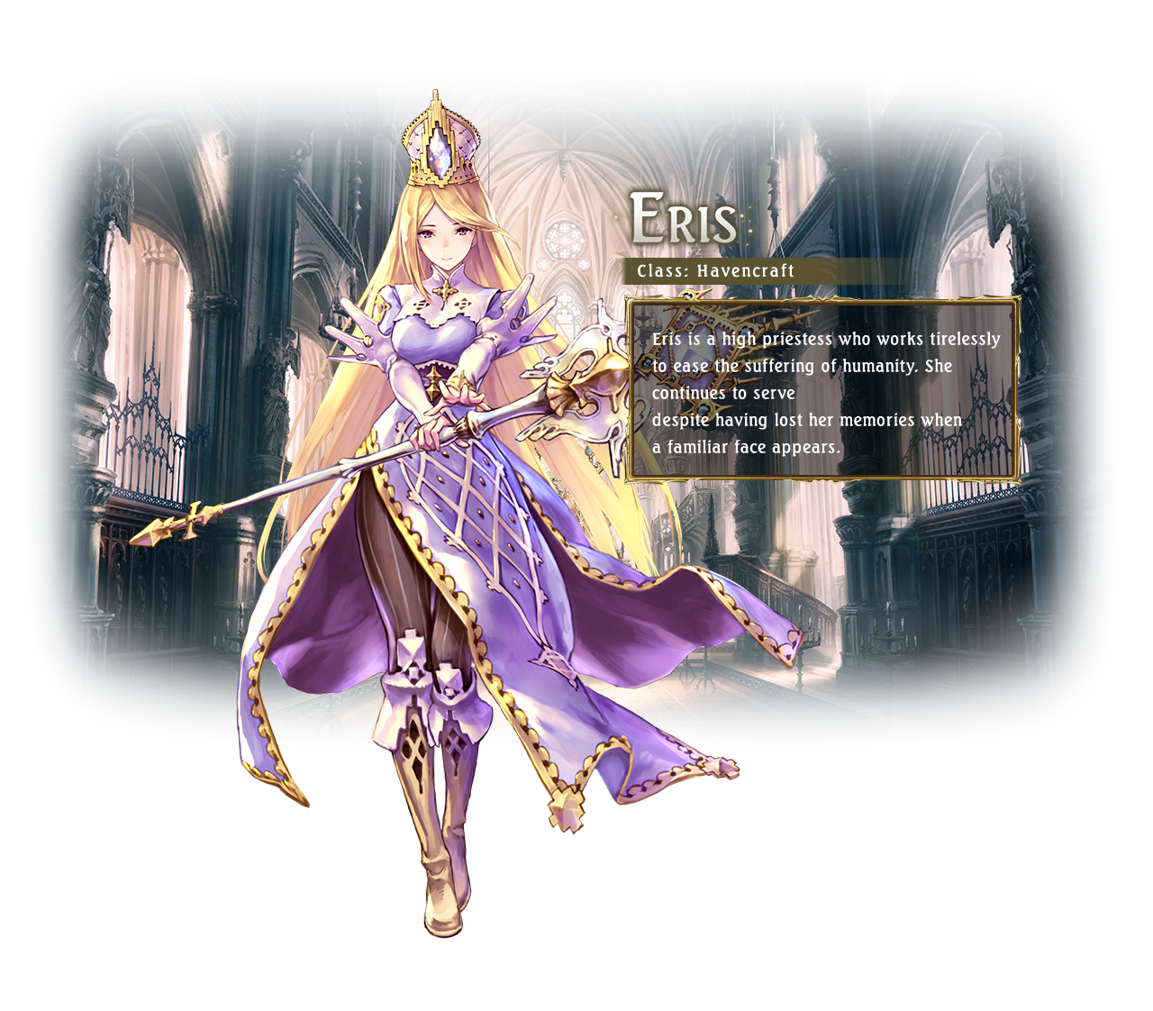 Eris / Class: Havencraft / Eris is a high priestess who works tirelessly to ease the suffering of humanity. She continues to serve despite having lost her memories when a familiar face appears.